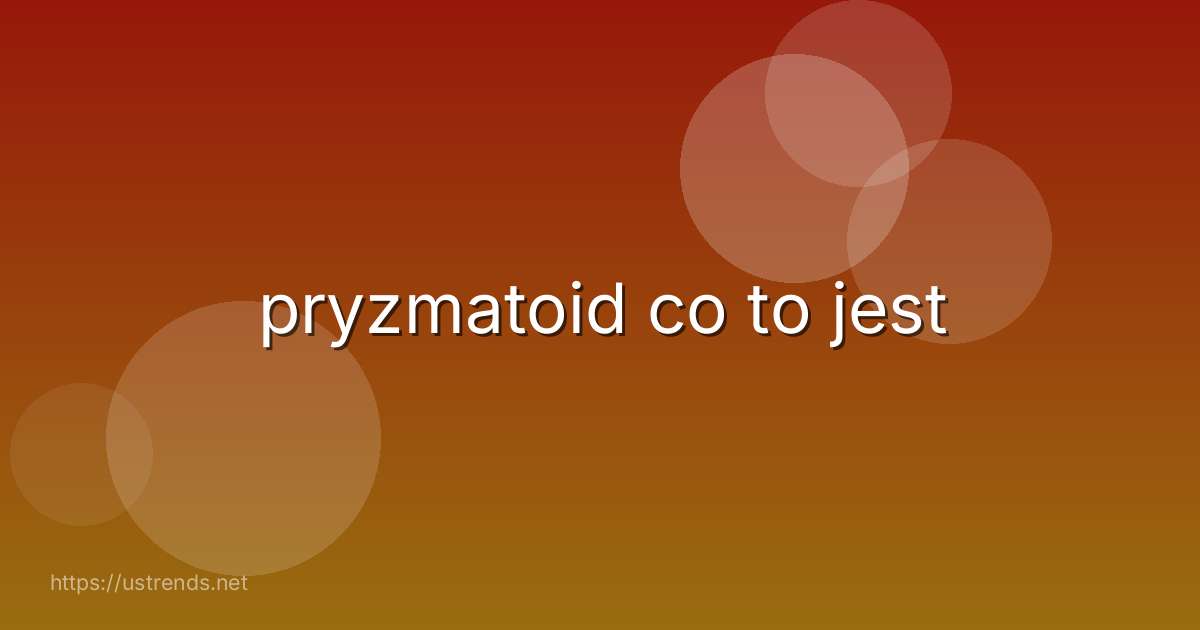 pryzmatoid co to jest