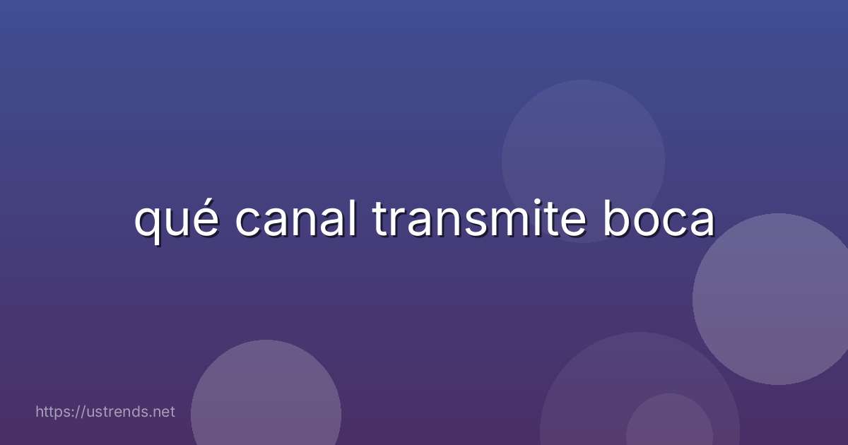 qué canal transmite boca