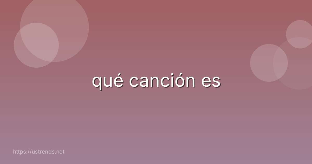 qué canción es