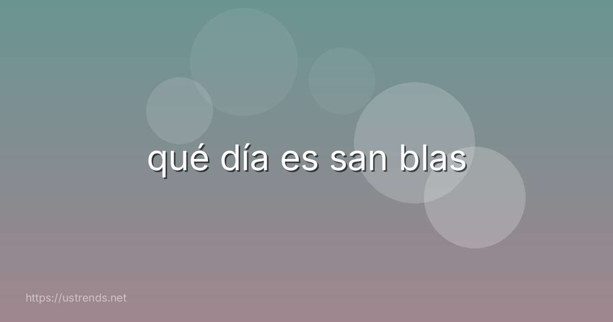 qué día es san blas