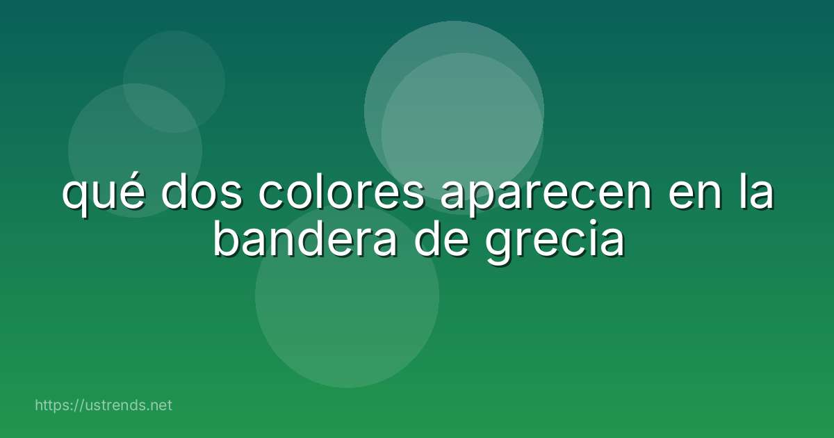 qué dos colores aparecen en la bandera de grecia