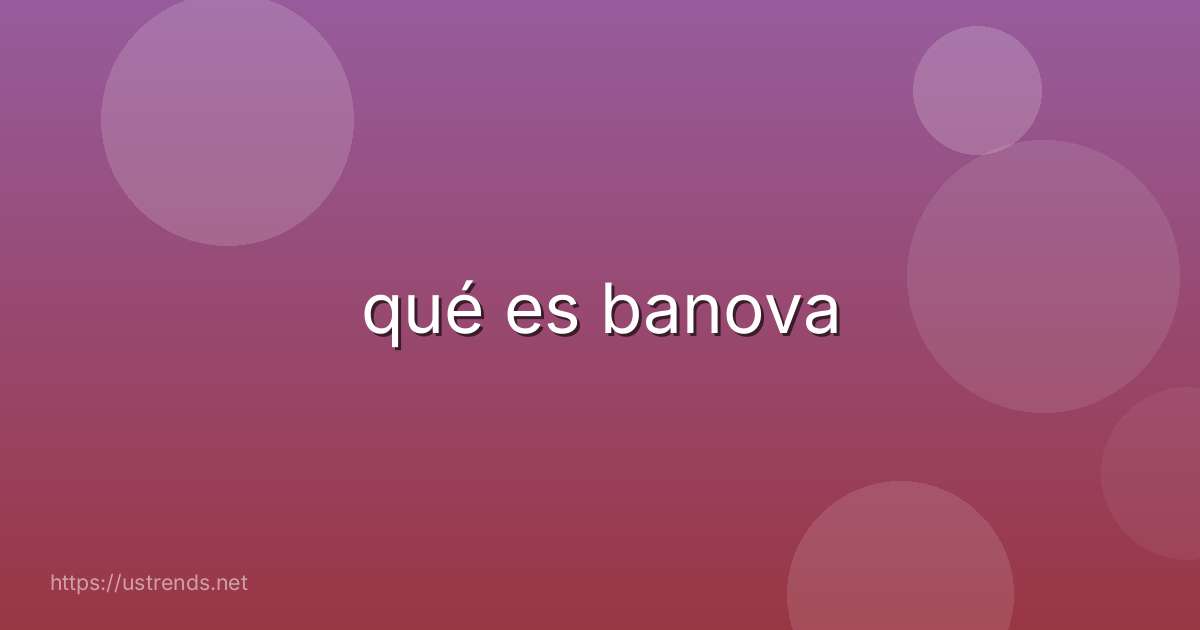 qué es banova