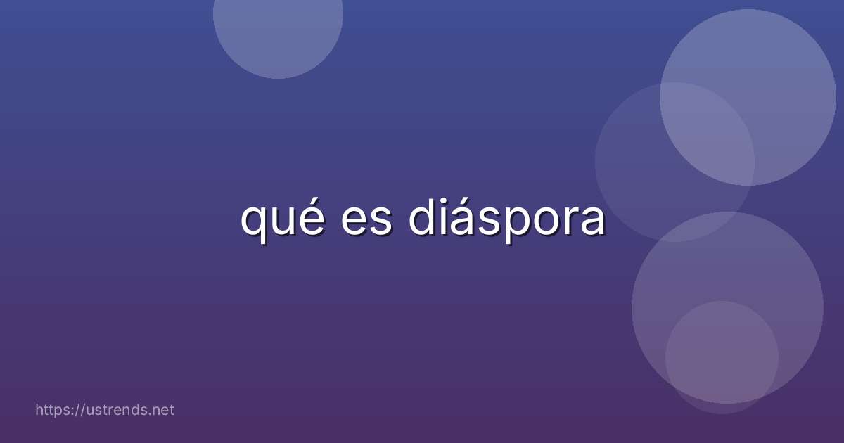 qué es diáspora