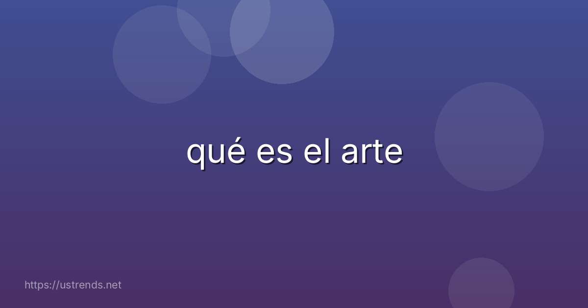 qué es el arte