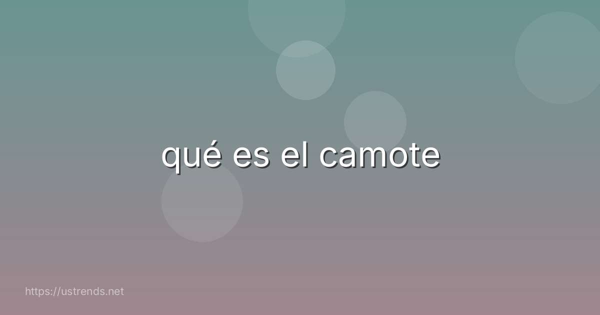 qué es el camote