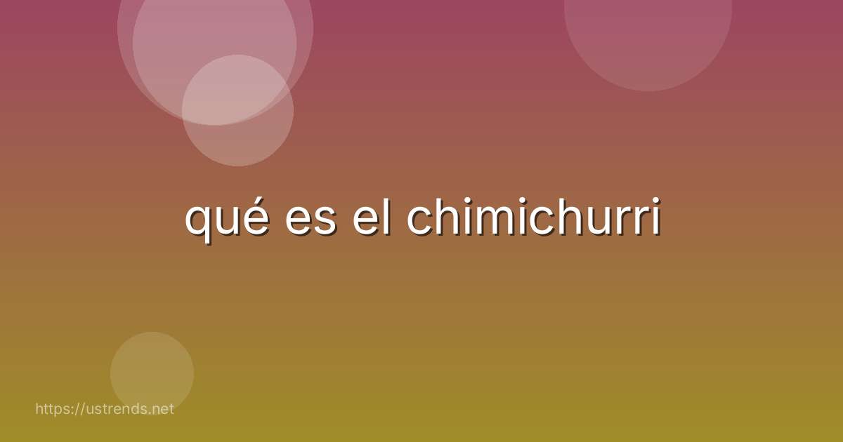 qué es el chimichurri