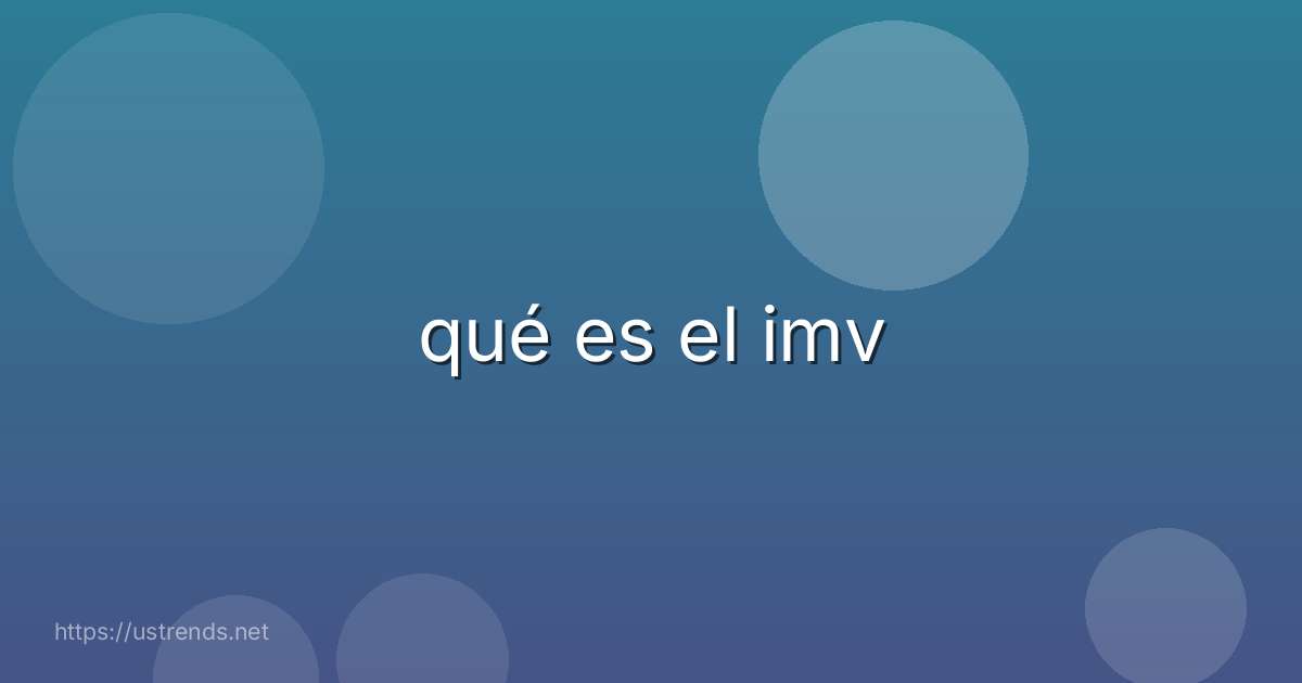 qué es el imv
