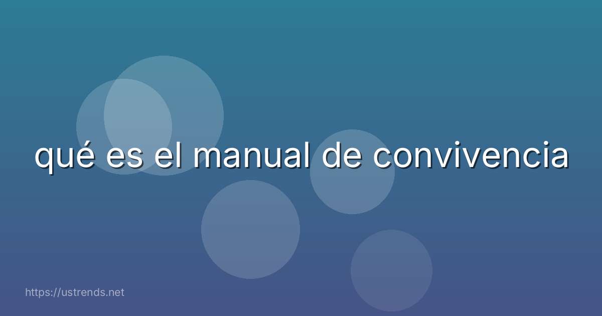 qué es el manual de convivencia
