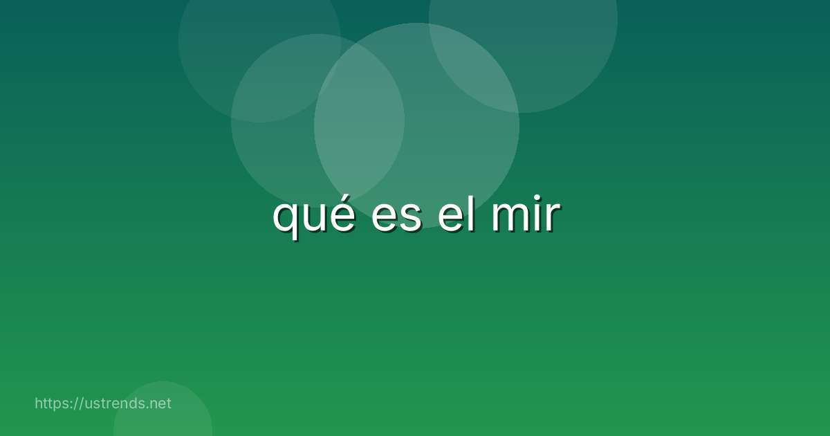 qué es el mir