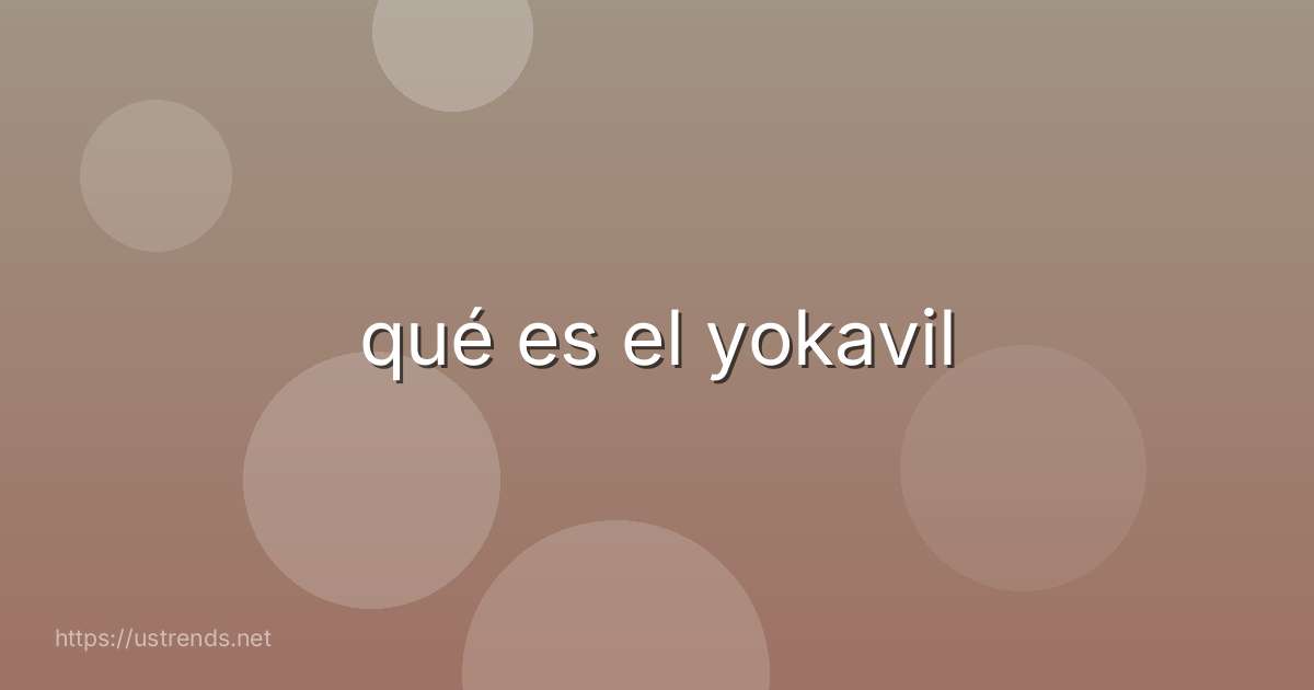 qué es el yokavil