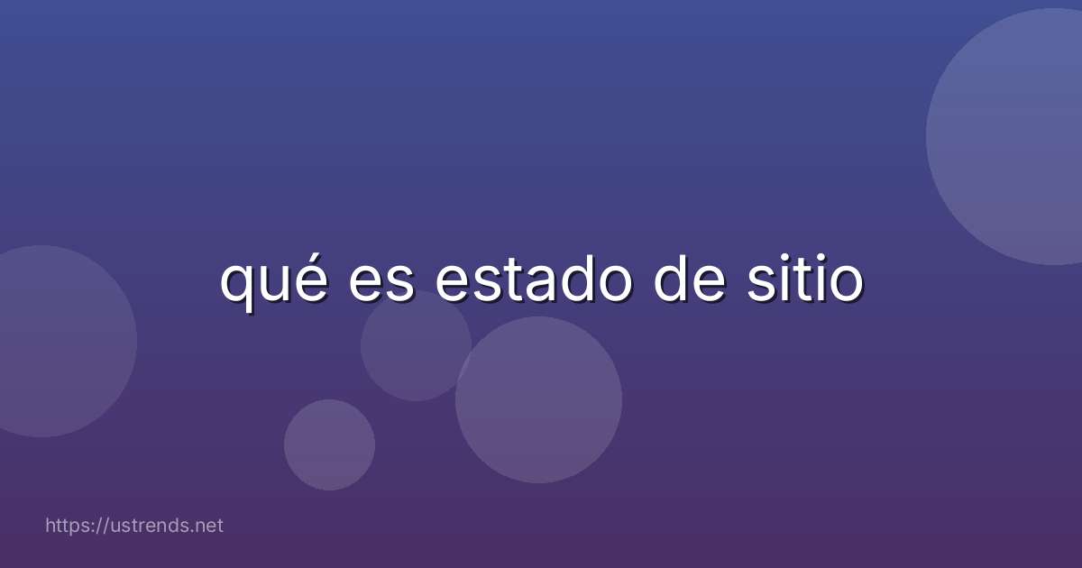 qué es estado de sitio