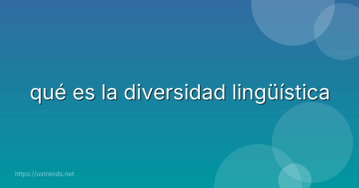 qué es la diversidad lingüística