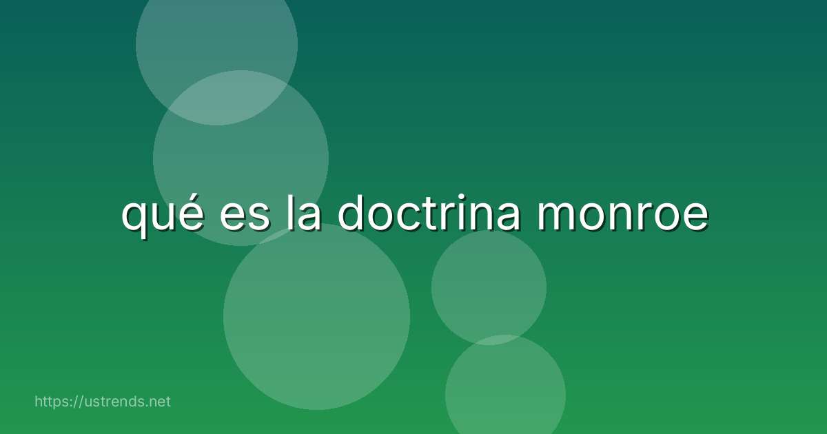 qué es la doctrina monroe