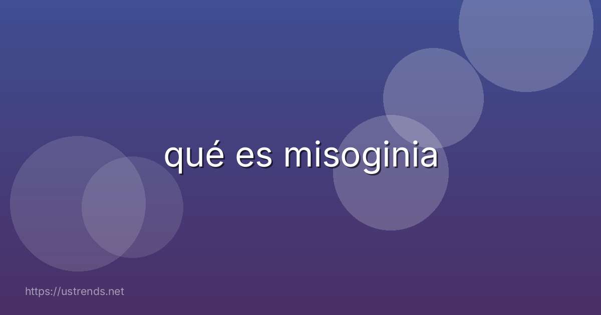 qué es misoginia