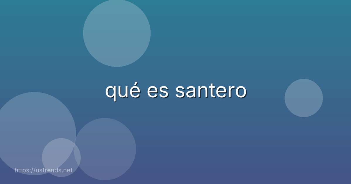 qué es santero