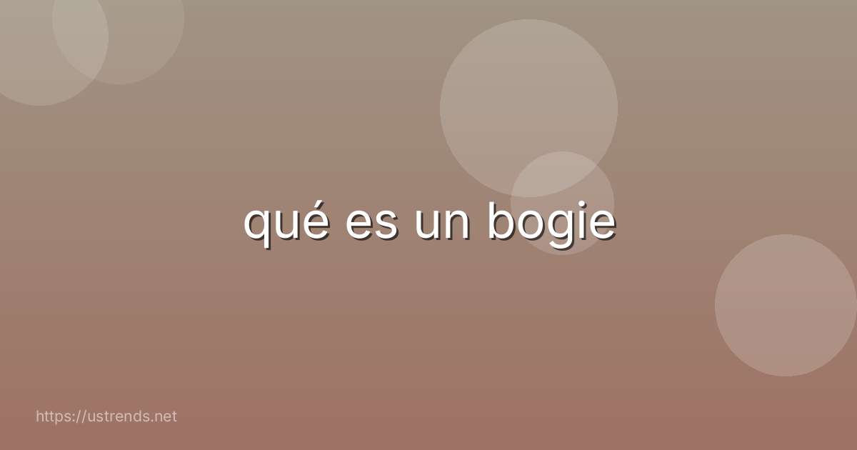 qué es un bogie