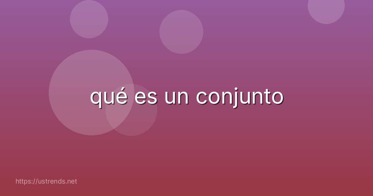 qué es un conjunto