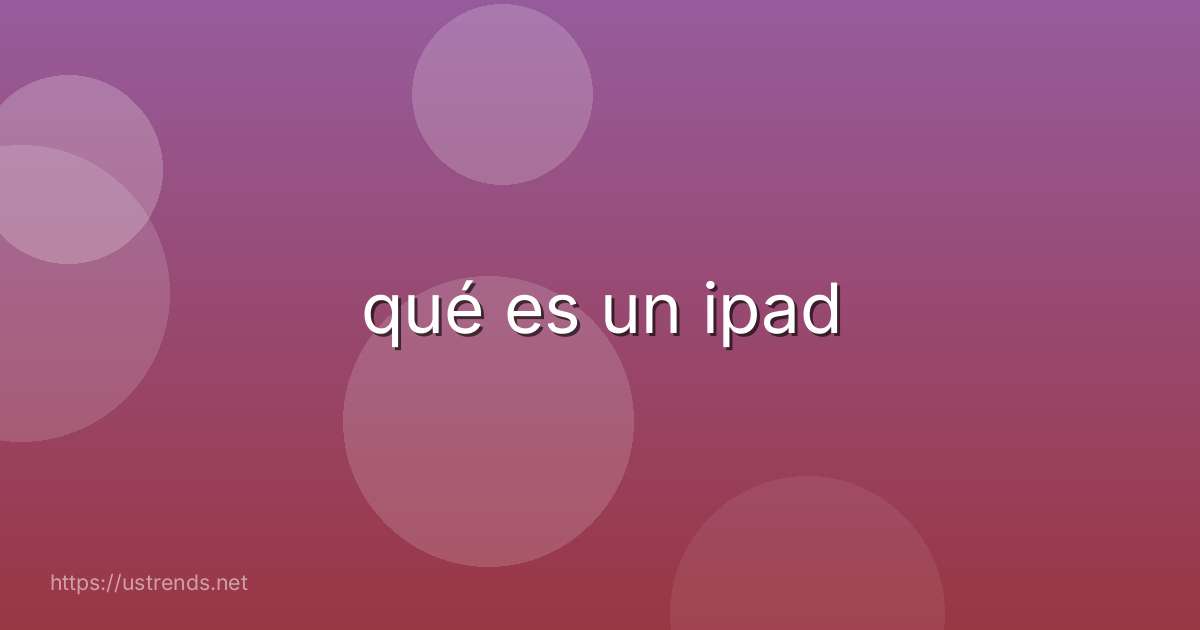 qué es un ipad