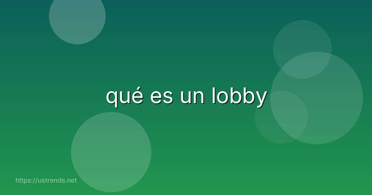 qué es un lobby