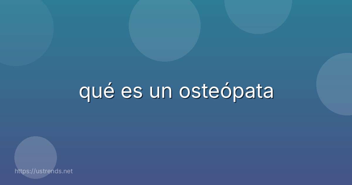 qué es un osteópata