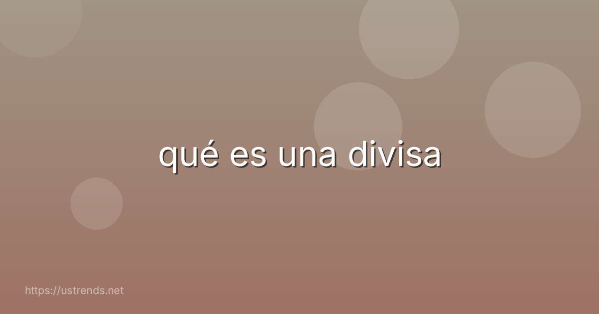 qué es una divisa