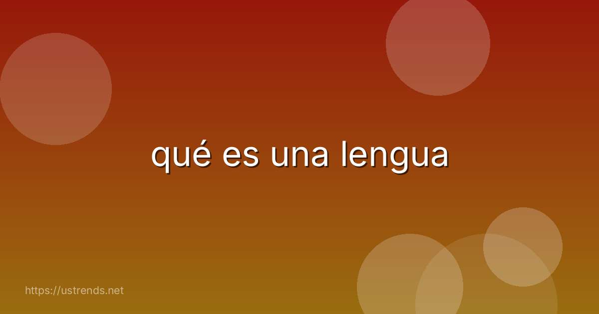 qué es una lengua