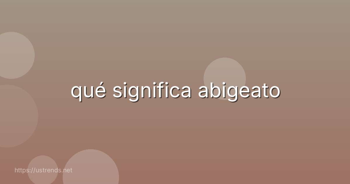 qué significa abigeato