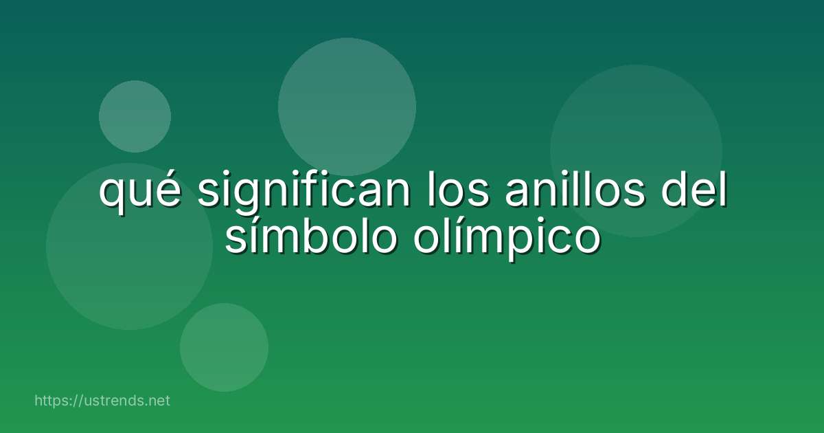 qué significan los anillos del símbolo olímpico