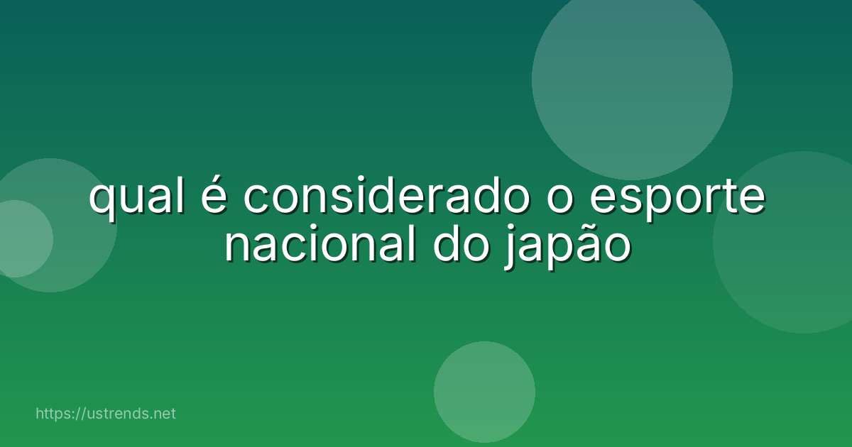 qual é considerado o esporte nacional do japão