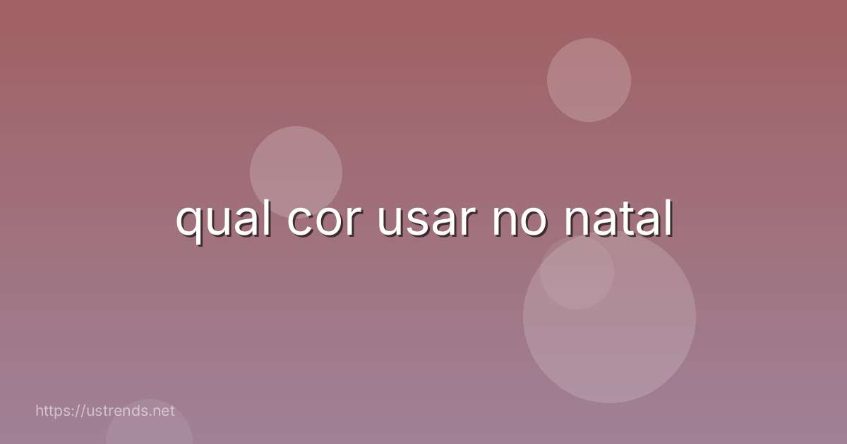 qual cor usar no natal