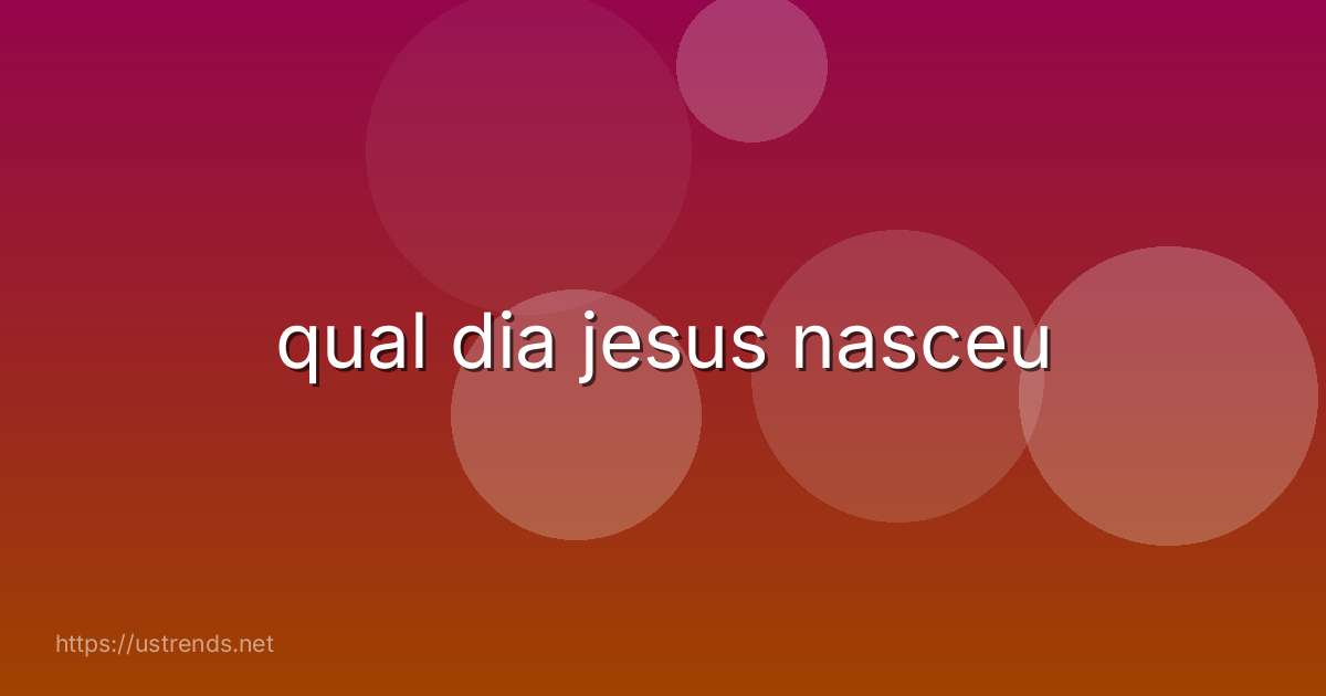 qual dia jesus nasceu