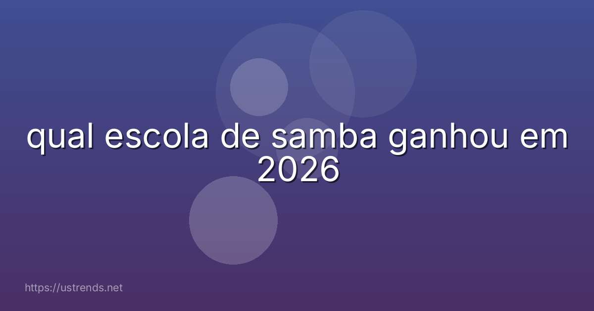 qual escola de samba ganhou em 2026