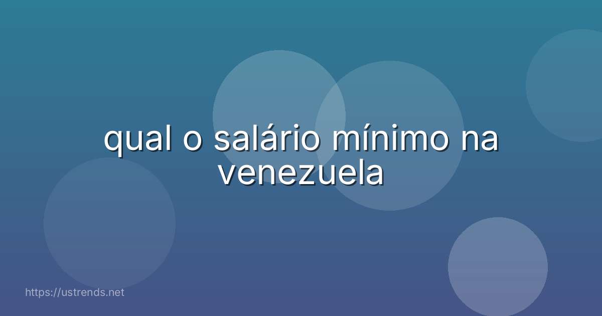 qual o salário mínimo na venezuela