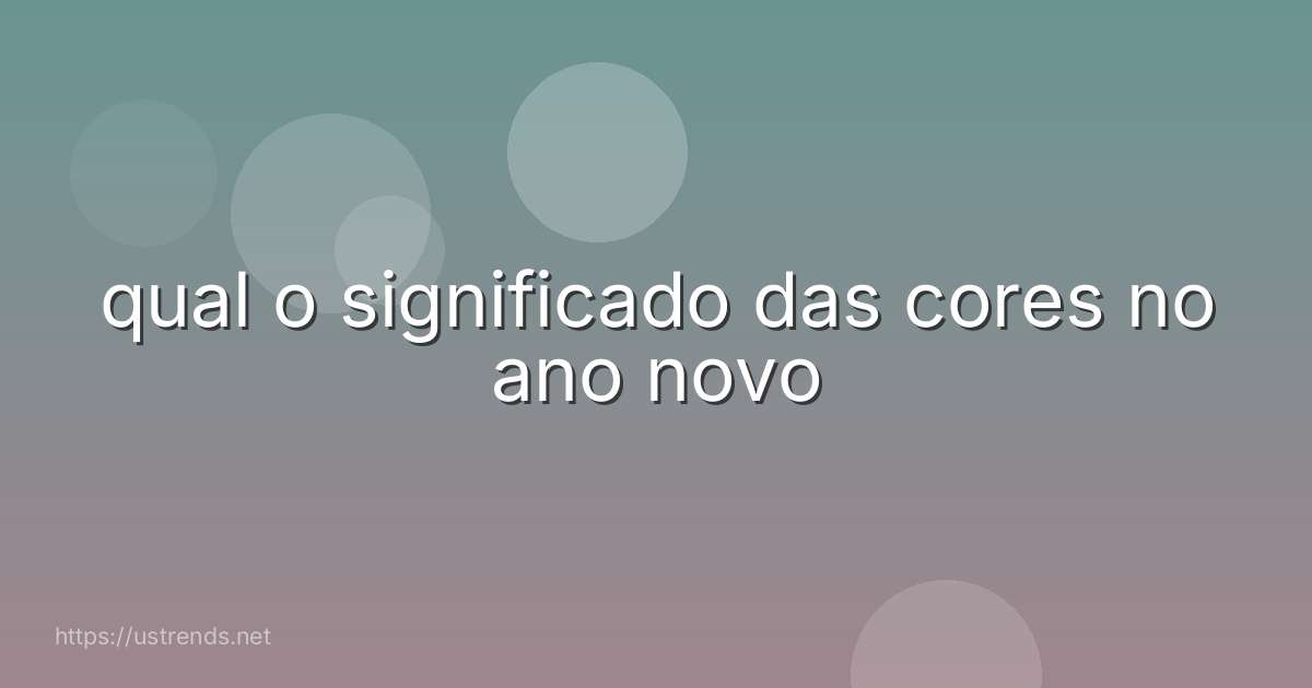 qual o significado das cores no ano novo