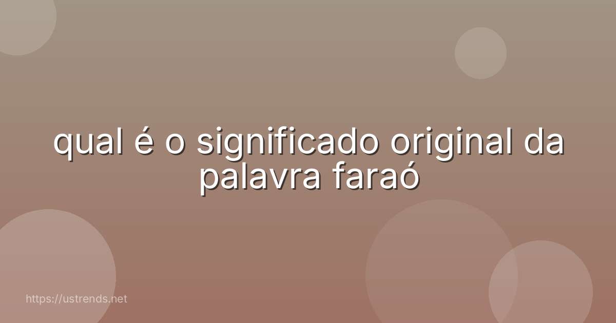 qual é o significado original da palavra faraó