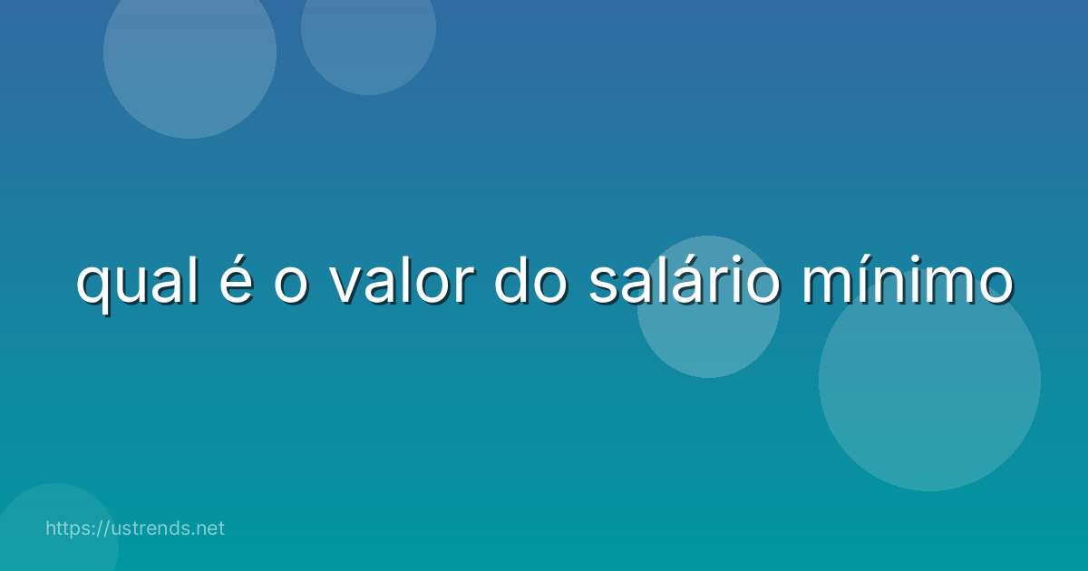 qual é o valor do salário mínimo