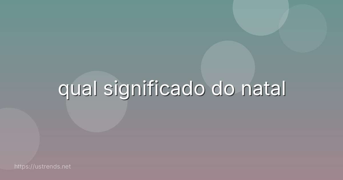 qual significado do natal
