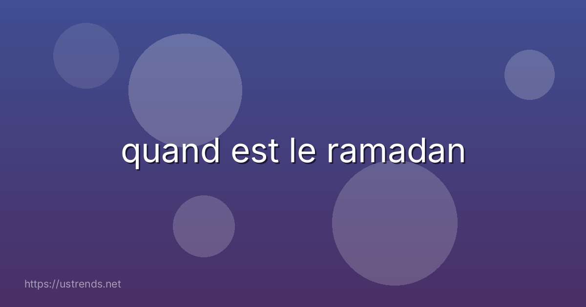 quand est le ramadan