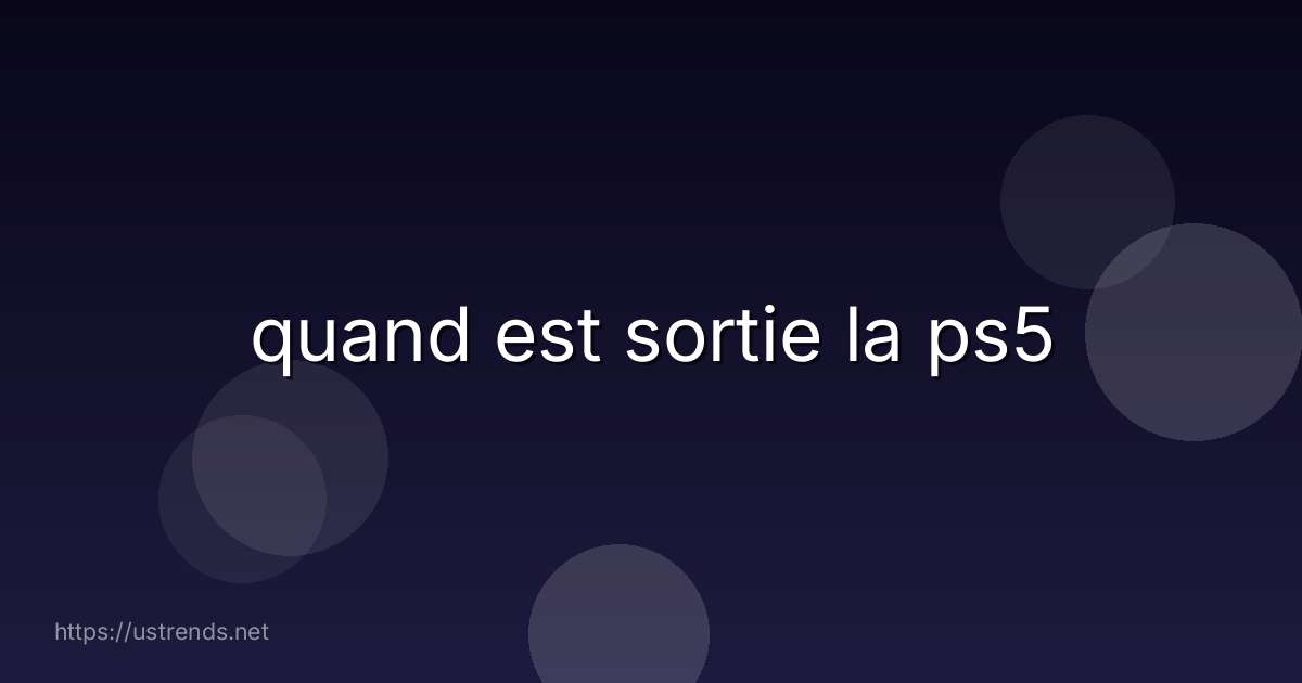 quand est sortie la ps5
