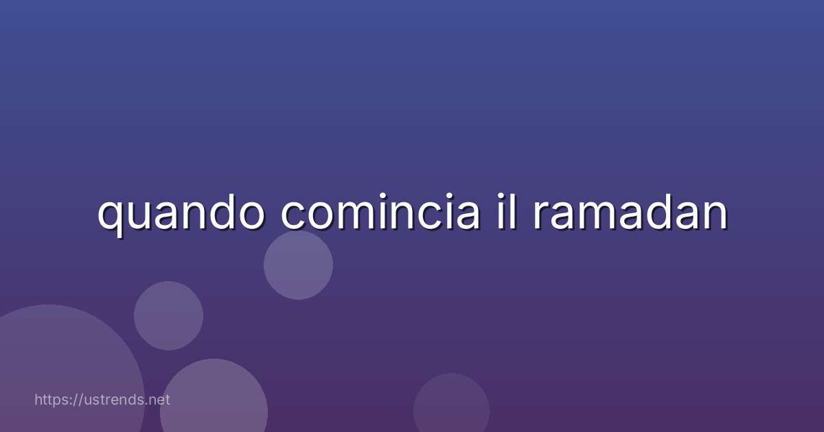 quando comincia il ramadan