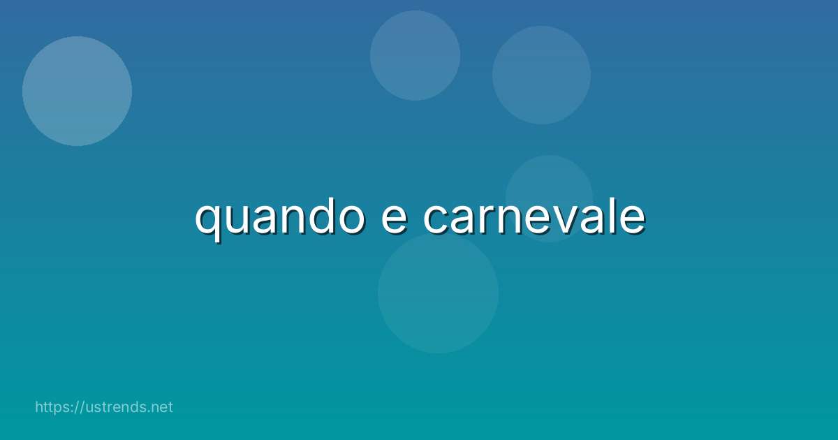 quando e carnevale