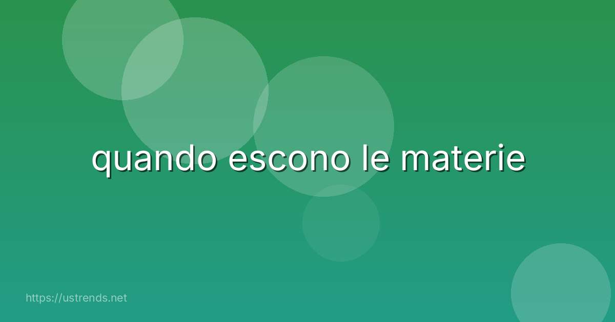 quando escono le materie