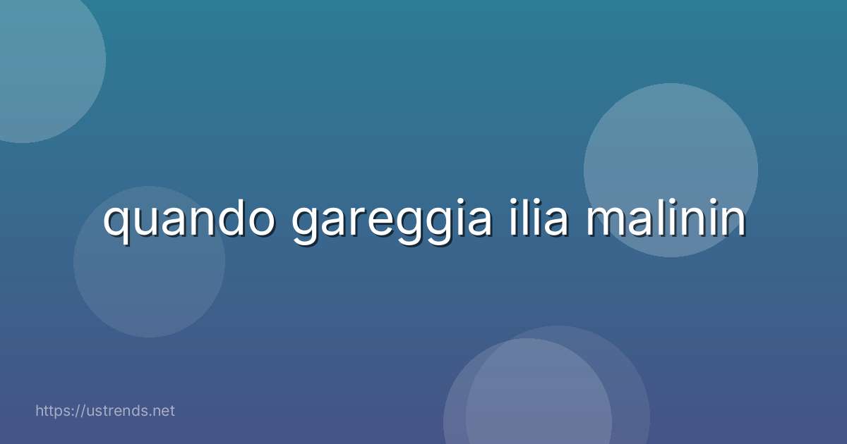 quando gareggia ilia malinin