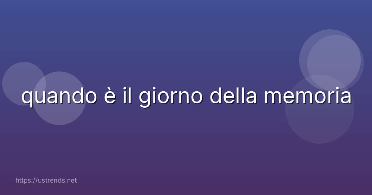 quando è il giorno della memoria