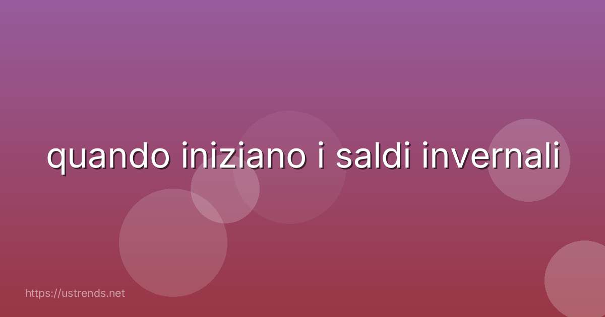 quando iniziano i saldi invernali