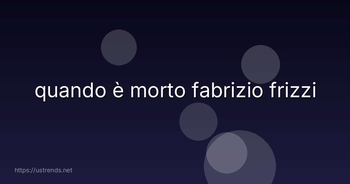 quando è morto fabrizio frizzi