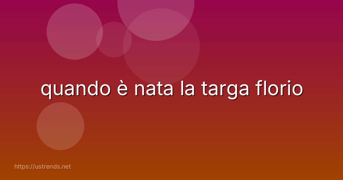 quando è nata la targa florio