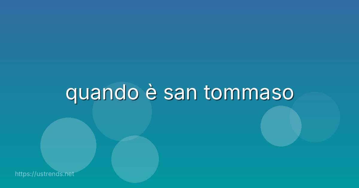 quando è san tommaso