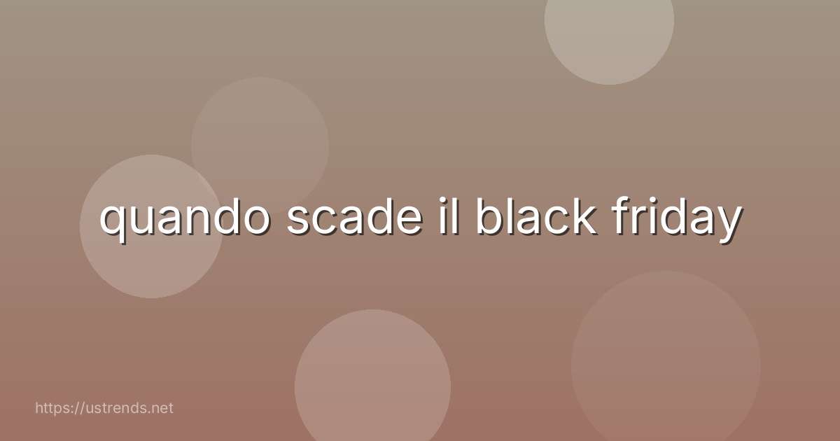 quando scade il black friday