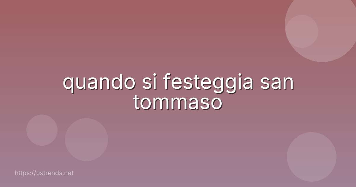 quando si festeggia san tommaso
